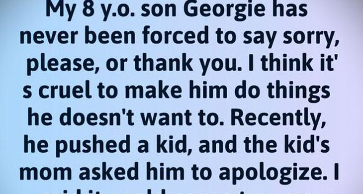 Why I Never Make My Son Say ‘Thank You’ or ‘Sorry’ Anymore