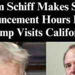 Schiff Snubs Trump’s Trip To California To Tour Wildfire Areas