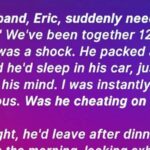 For 10 Days, My Husband Claimed to Be Sleeping in His Car, I Thought He Was Cheating, but the Reality Was Crazier