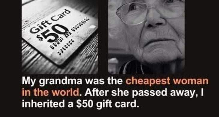 MY GRANDMA WAS THE CHEAPEST WOMAN IN THE WORLD