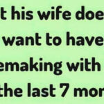 The wife doesn’t want to …