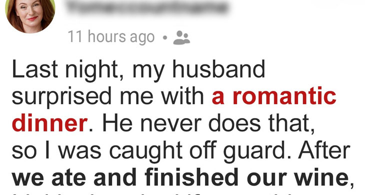 My Husband Unexpectedly Surprised Me with a Romantic Dinner, but There Was a Terrible Reason behind It
