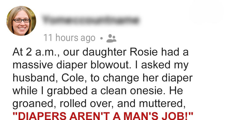 My Husband Refused to Change Our Baby’s Diapers Because ‘It’s Not a Man’s Job’ – So I Gave Him a Wake-up Call