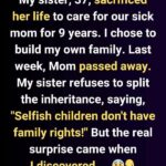 I Won’t Give Up My Inheritance Just Because I Wasn’t the “Perfect Daughter”