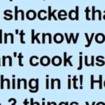 What Not to Cook in a